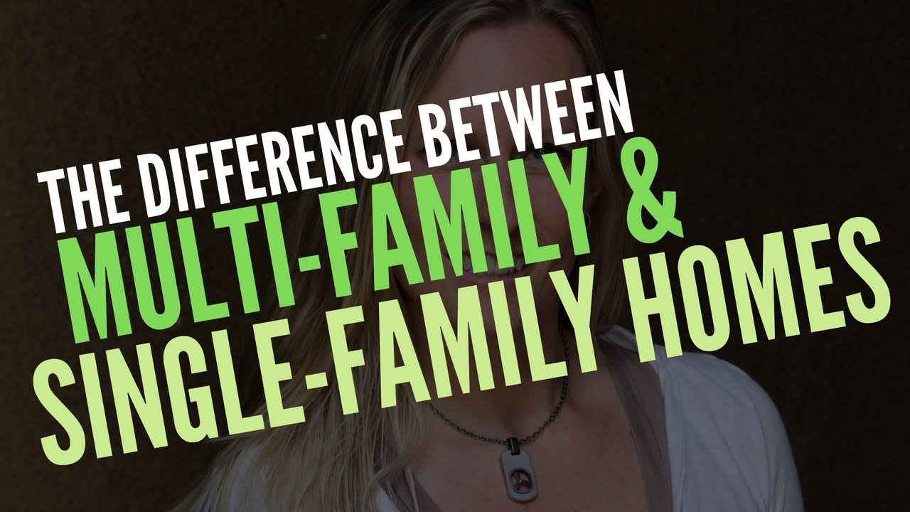 Multi-family vs. Single-Family Homes | What's the Difference and Why Does it Matter?