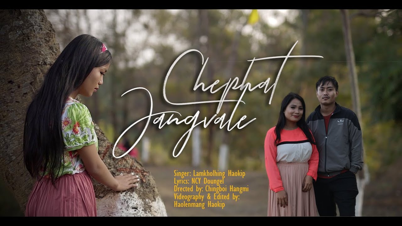 Chephat Jangva le || Lamkholhing Haokip