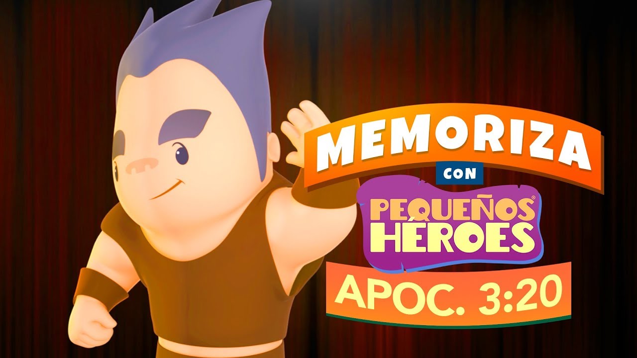 APOCALIPSIS 3:20 🚪&hearts;️ - BIBLIA PARA NI&Ntilde;OS - Memoriza la Biblia con PEQUE&Ntilde;OS HEROES para ni&ntilde;os