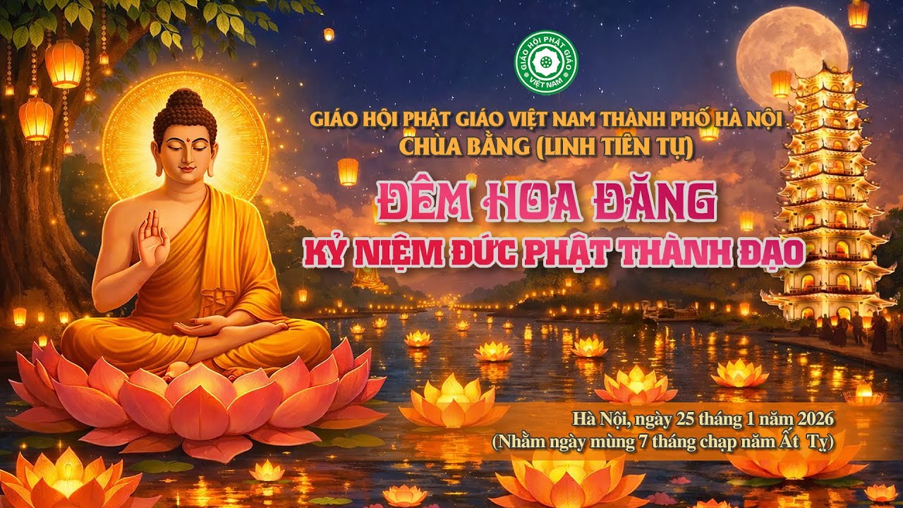 🔴Trực tiếp: Đêm hoa đăng kính mừng Phật thành đạo tại chùa Bằng - Hà Nội