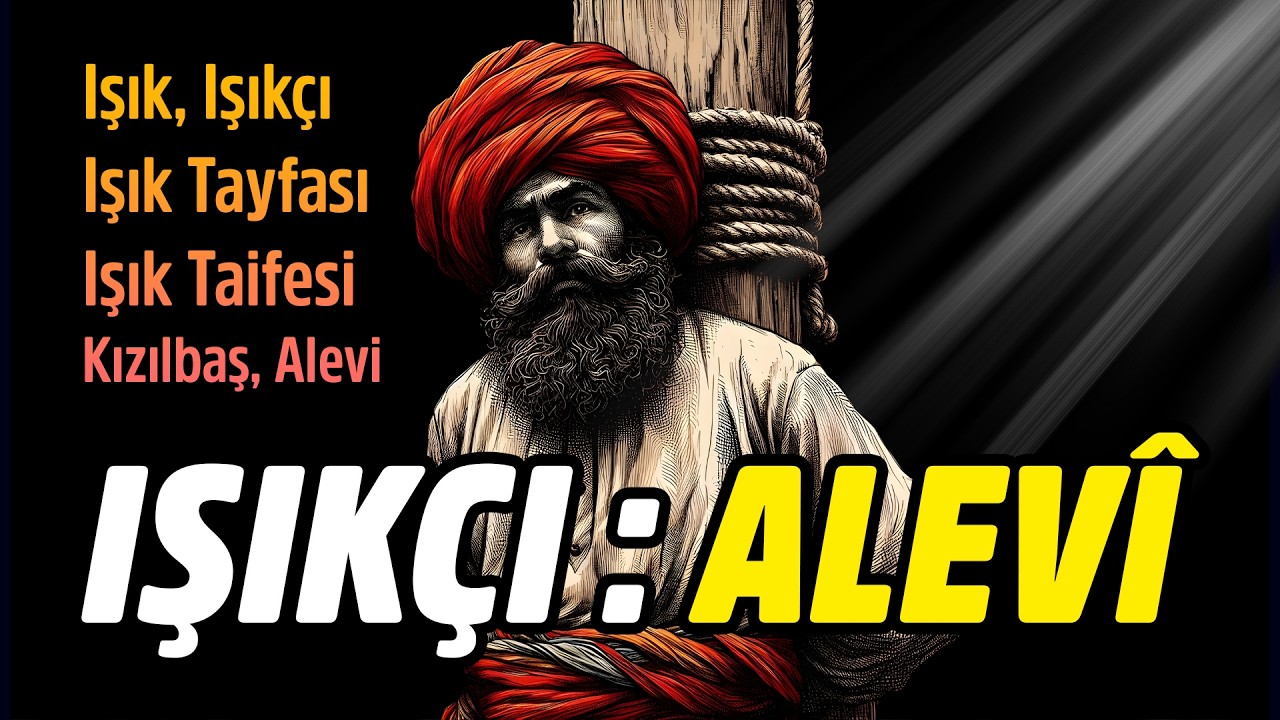 #OSMANLI IŞIK&Ccedil;ILARI : #ALEVİLER | Aleviliğin K&ouml;kenleri -1