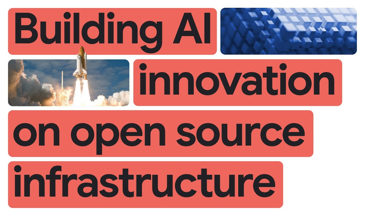 Building AI innovation on open source infrastructure