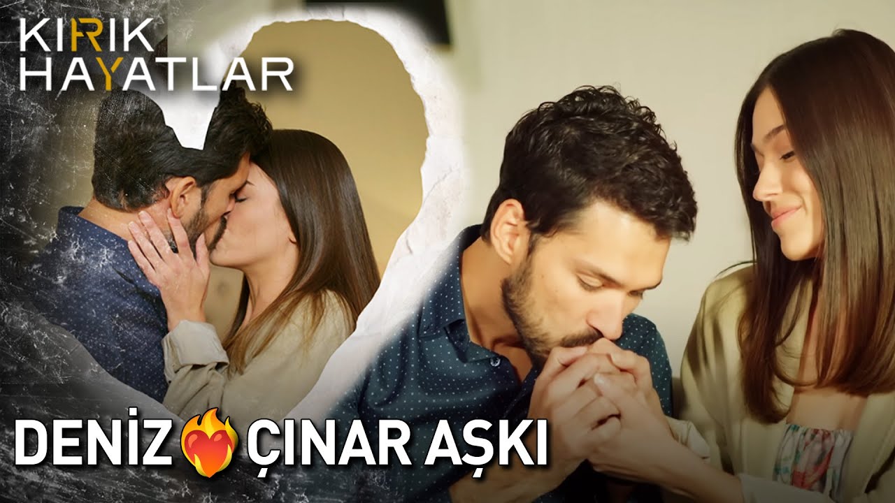 Deniz ile Çınar Aşkı Nasıl Başladı?💘 | Kırık Hayatlar