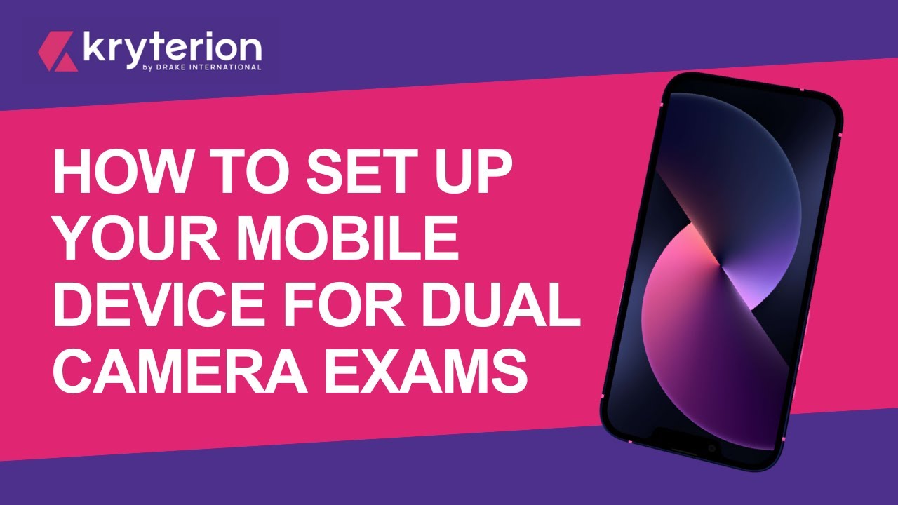 How to Setup Your Mobile Device as Second Camera for Dual Camera Exams