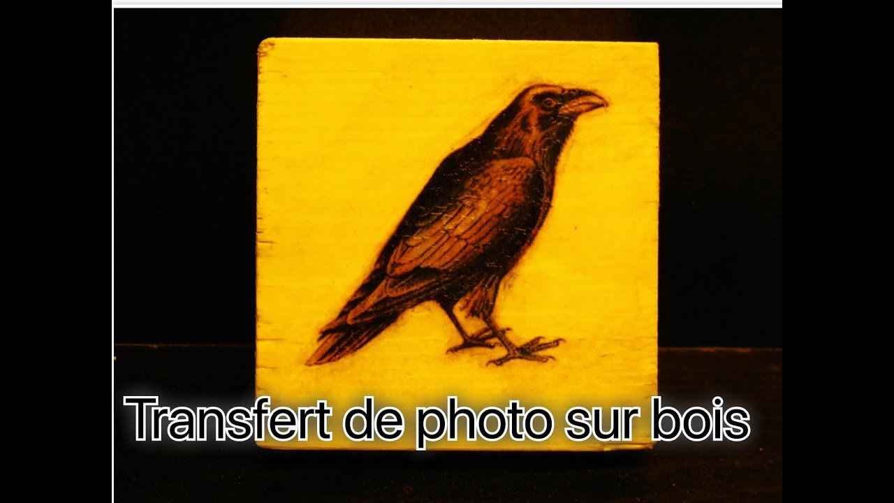 #8: Transf&eacute;rer une image ou une photo sur du bois / transfer picture on wood