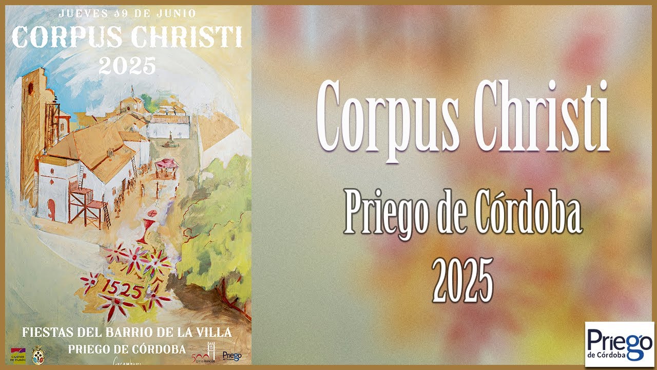 Corpus Christi 2025 -  19 de Junio - Priego de Córdoba.