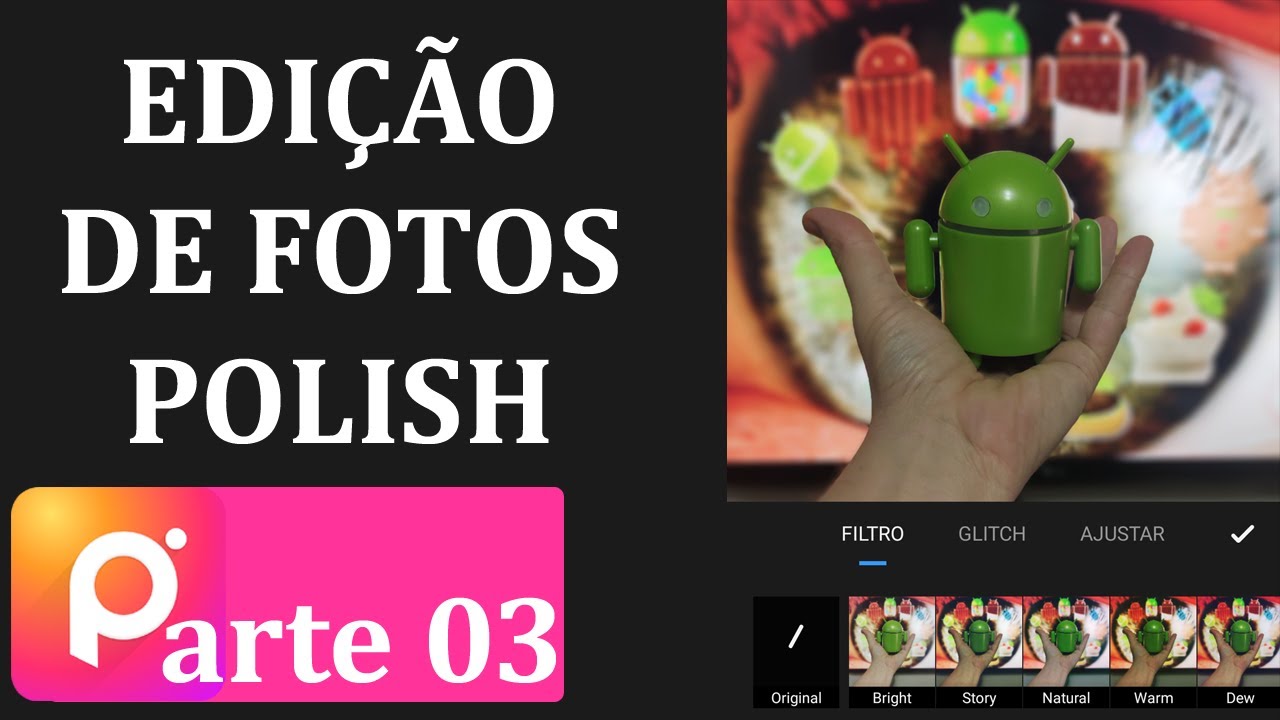 Polish Analise do Aplicativo e exemplos de edição de fotos pelo celular - PARTE 03