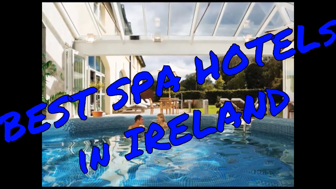 🌊 BEST SPA HOTELS in IRELAND