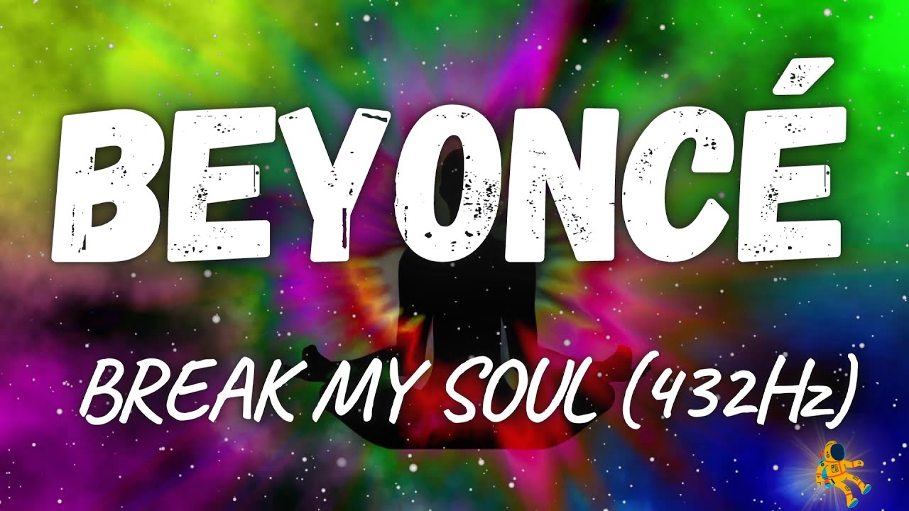 Beyoncé - BREAK MY SOUL (432Hz)