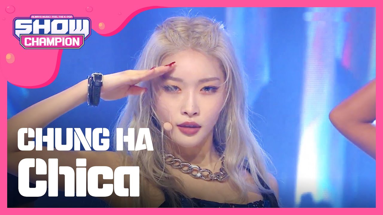 [Show Champion] 청하 - Chica (CHUNG HA - Chica) l EP.325 (EN/TW/ES)