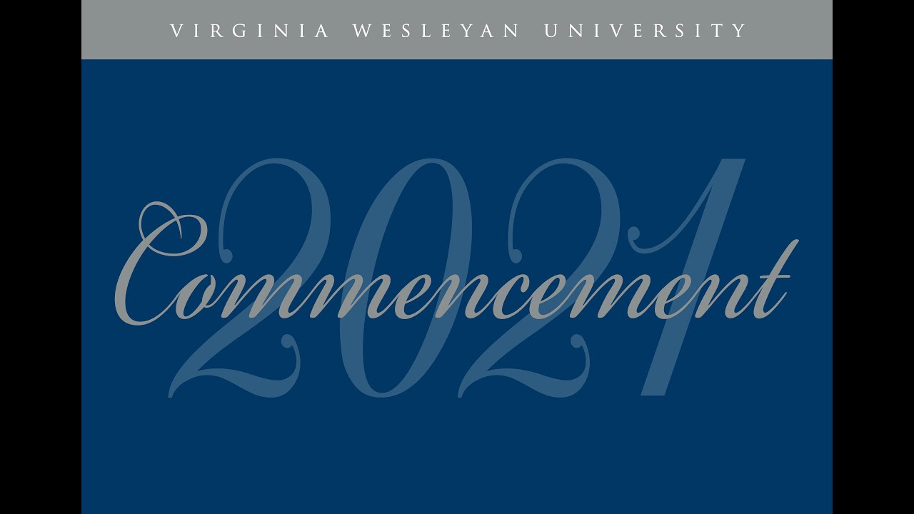 Virginia Wesleyan University Commencement 2021: Goode School of Arts and Humanities