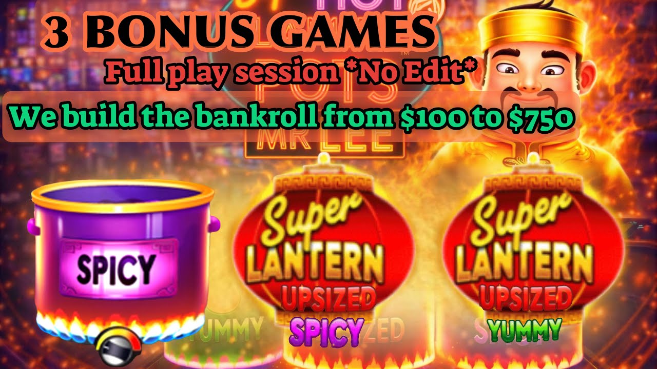 Full play session Super Hot Flaming Pots $100 in. $750 out. 3 bonuses. 1 SPICY 🌶️ | 2 Super Lantern 
