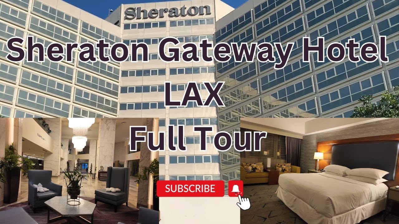 Sheraton Gateway Hotel - Los Angeles LAX