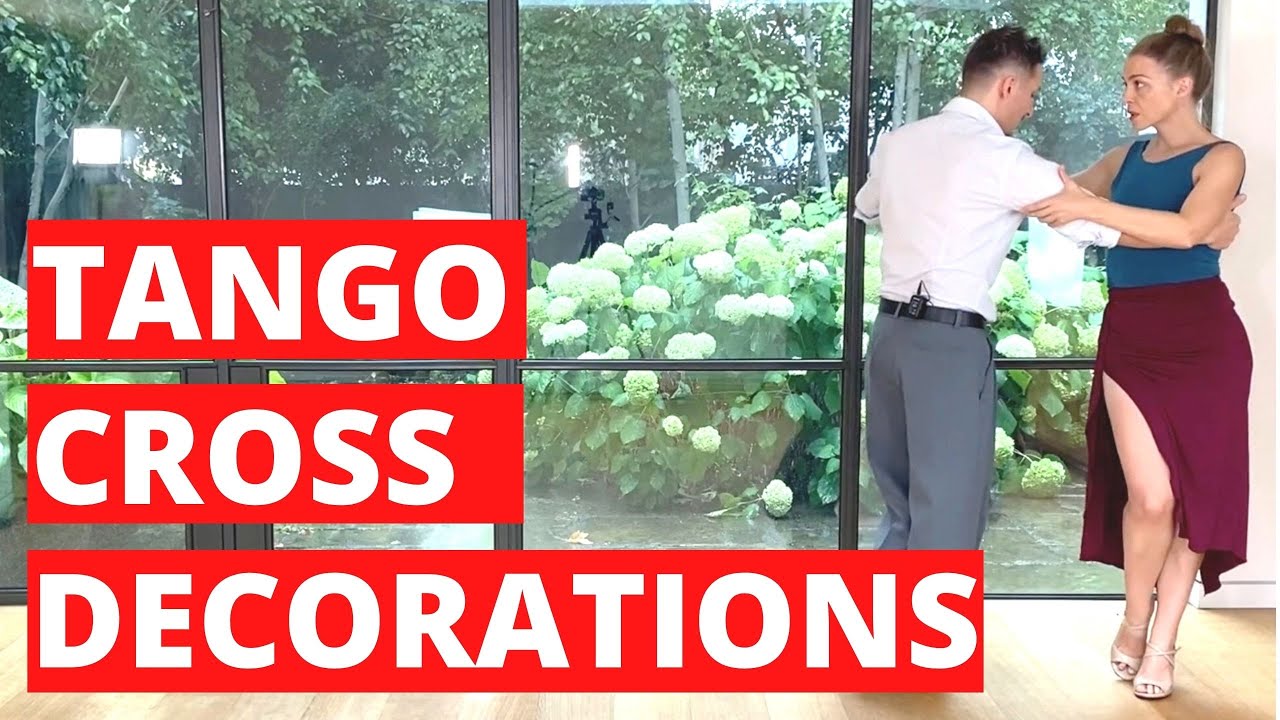 4 Easy Decorations For The Tango Cross (For Leaders & Followers)