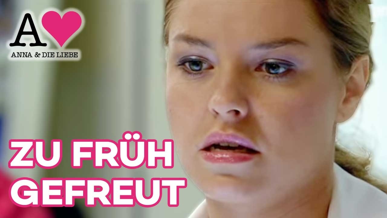 Zu früh gefreut | Staffel 1 Folge 15 | Anna und die Liebe