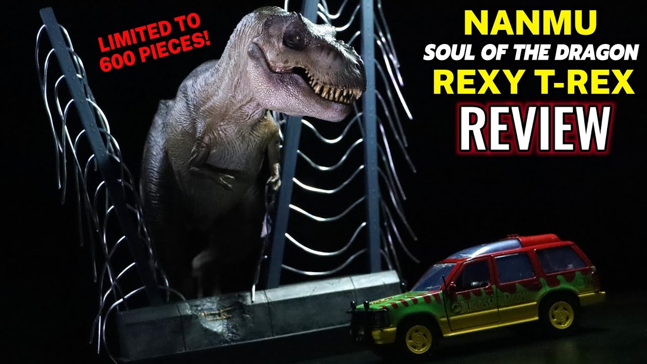 NANMU SOUL OF THE DRAGON TYRANNOSAURUS REX REVIEW. JURASSIC PARK REXY STATUE LIMITED EDITION.