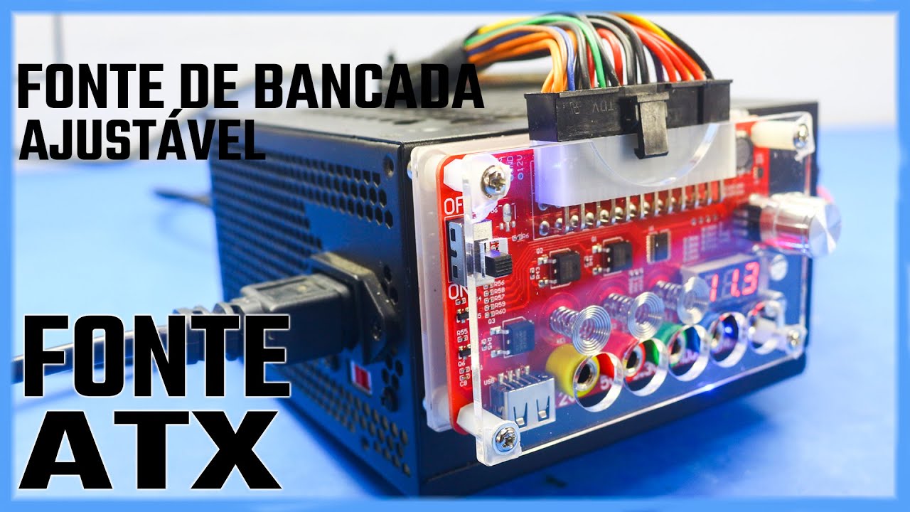 FONTE DE BANCADA COM FONTE ATX DE COMPUTADOR COM SAÍDA AJUSTÁVEL