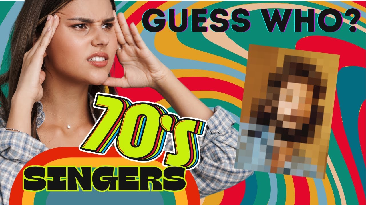 1970s Singers Guess Who Quiz + Can you name these famous faces?