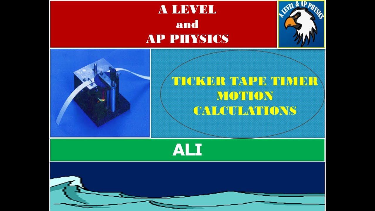 Ticker Tape Timer -Kinematics Calculations