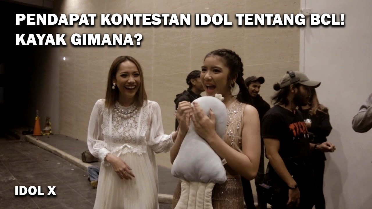 Pendapat Kontestan Indonesian Idol Tentang BCL! Kayak Gimana?