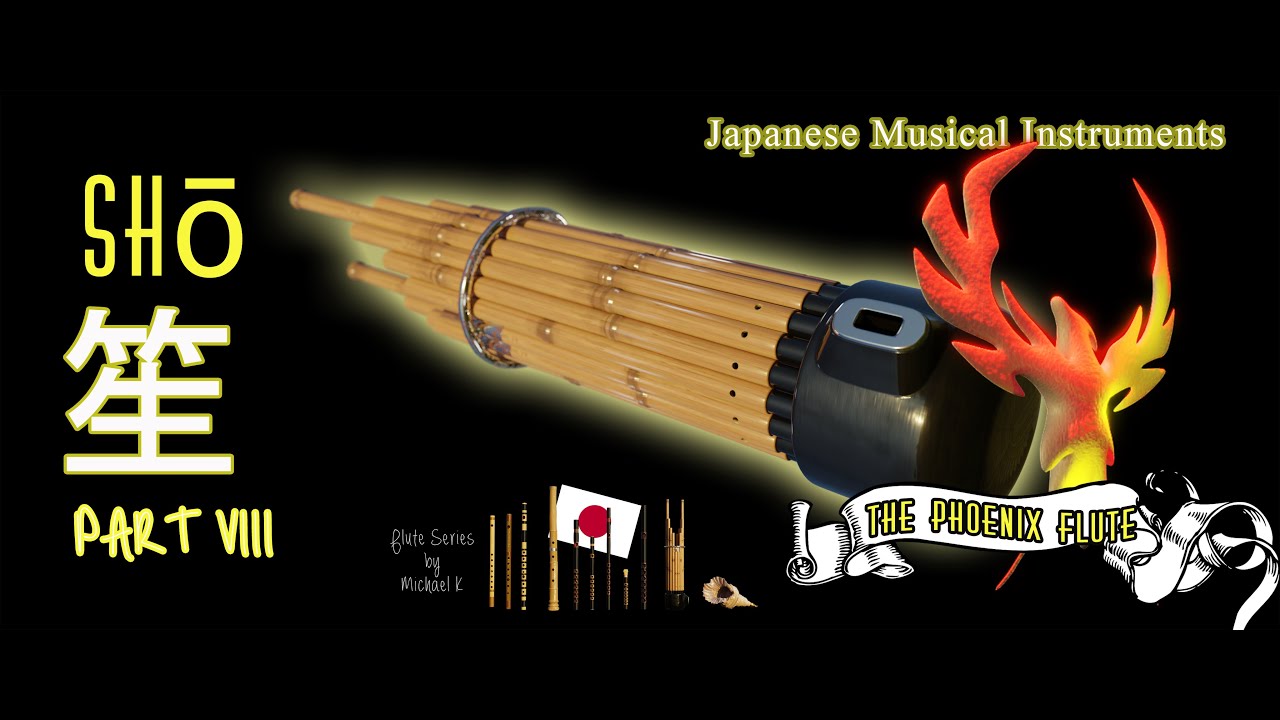 Japanese Musical Instruments - Part8 Shō - 笙 - The Phoenix Flute - European Influence Flute