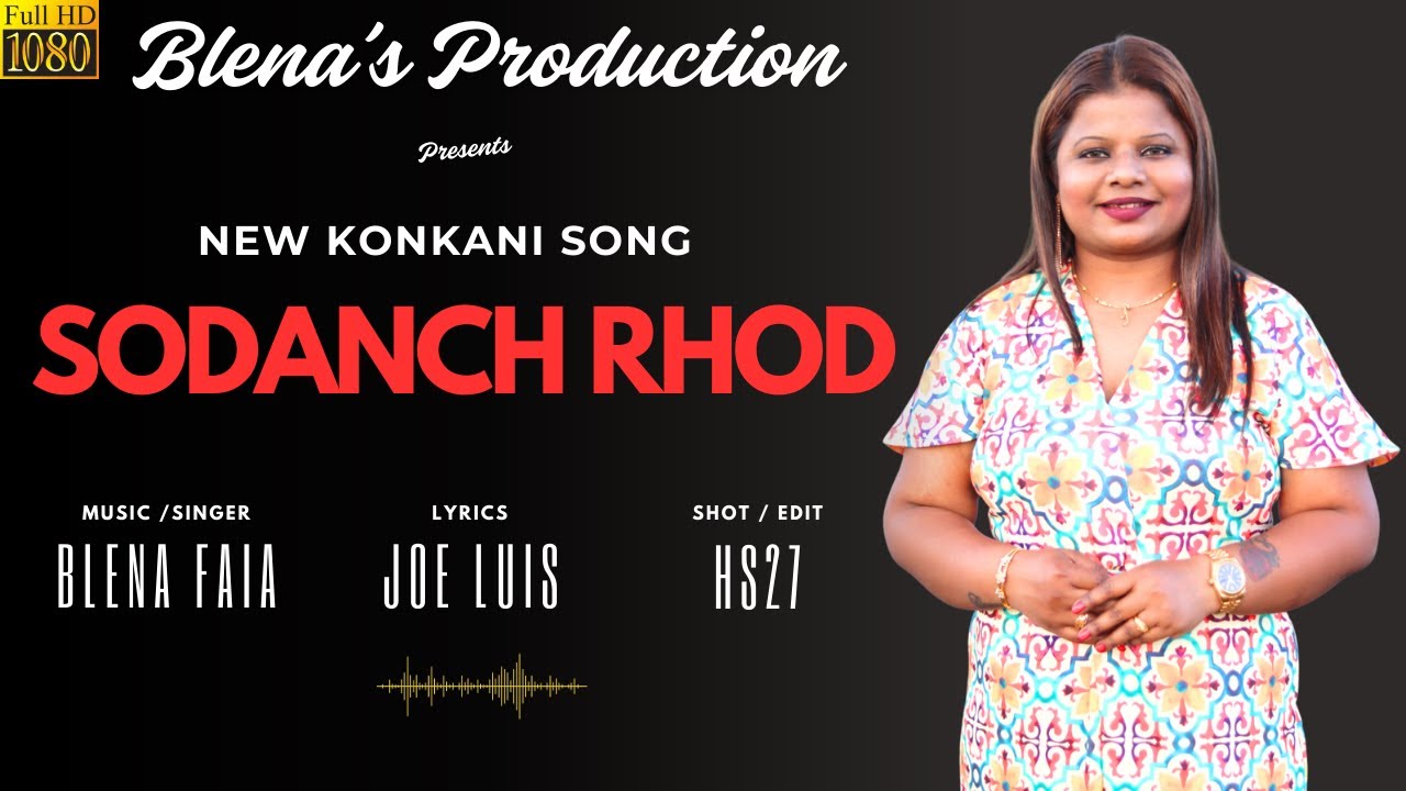 NEW KONKANI SONG || 2025 || SODANCH RHOD || BY BLENA FAIA