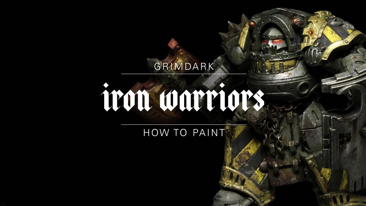 How To Paint: Grimdark Iron Warriors