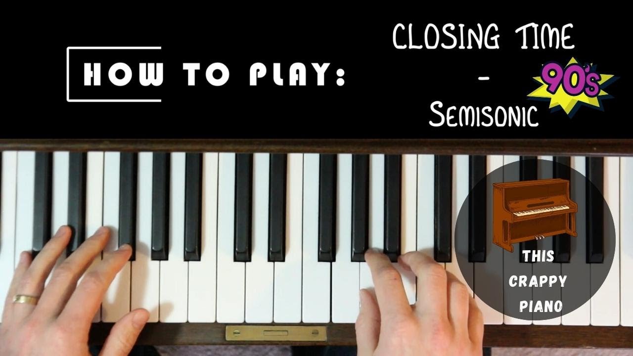 Semisonic's Closing Time | How to Play BOTH Piano Parts!
