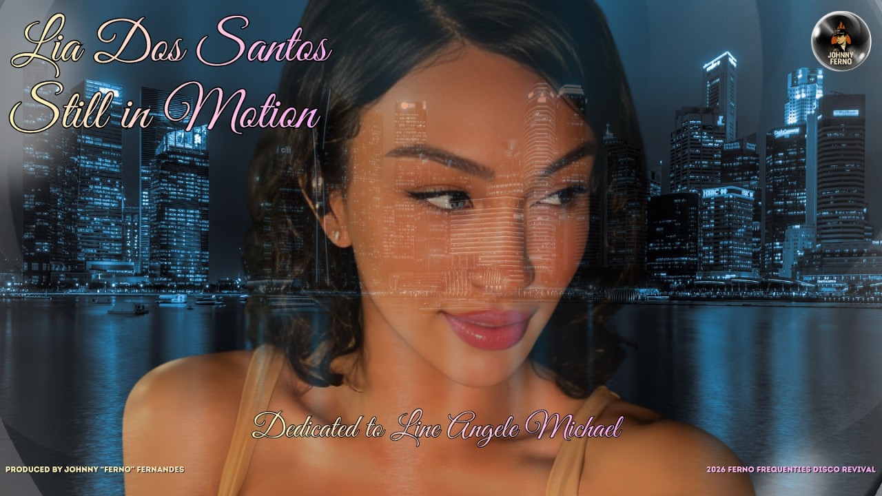 Johnny Ferno ft  Lia Dos Santos - Still In Motion (dedicated to Line Angele Michael)