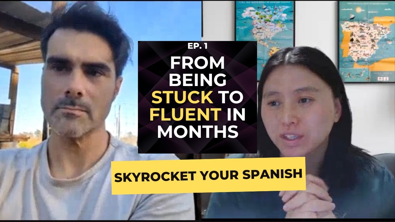 FROM BEING 20 YEARS STUCK TO FLUENT IN MONTHS | Ep. 01 Skyrocket your Spanish