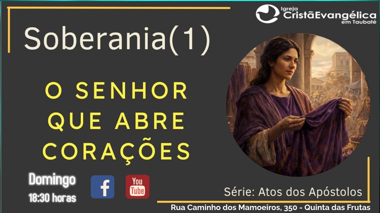 08.02 - Soberania (1):  o Senhor que abre corações — Atos 16.11-15