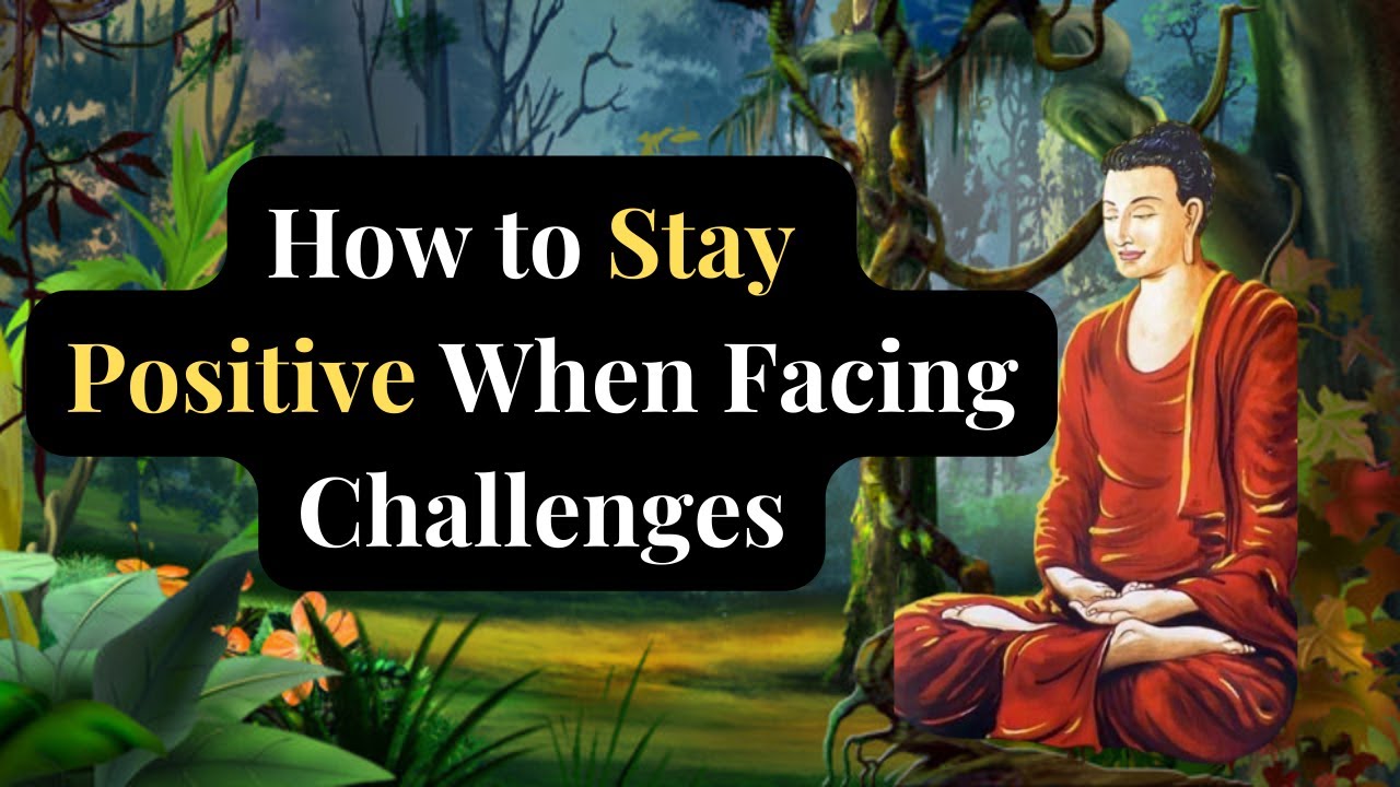 How to Stay Positive When Facing Challenges || buddhist story in english || Inspirational story