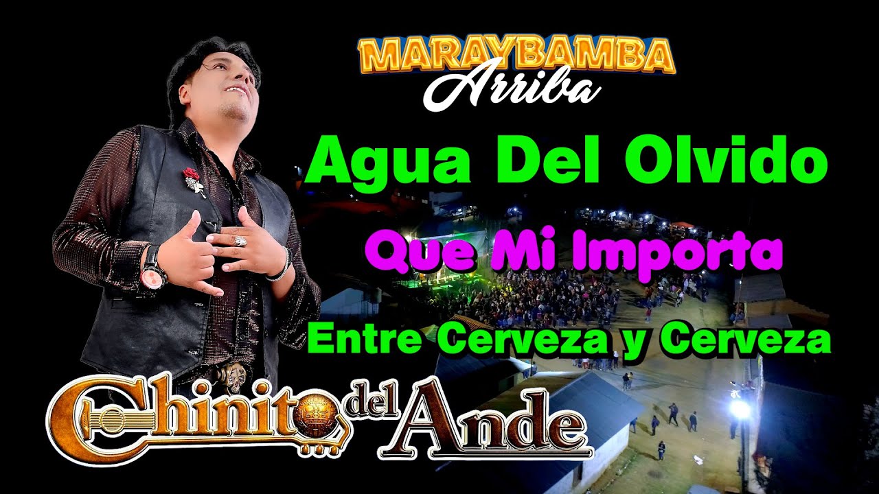 Familia ROMÀN QUEZADA / CHINITO Del ANDE / Agua Del Olvido / Que Mi Importa  / En MARAYBAMBA Arriba