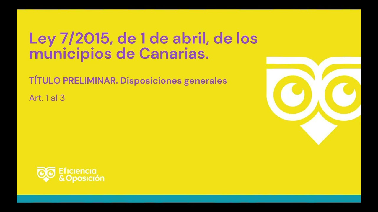 Ley 7/2015, de Municipios de Canarias. Contexto y título preliminar. Artículos 1 al 3 explicación