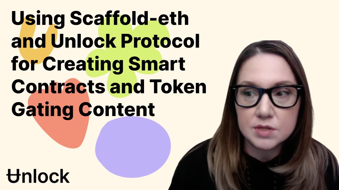 Using Scaffold-eth and Unlock Protocol for Creating Smart Contracts and Token Gating Content