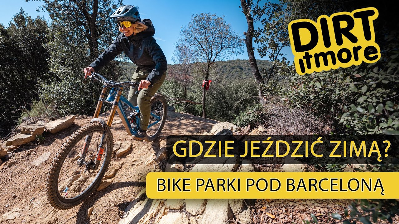 Bike Parki w Hiszpanii - La Sorrena, 4 Riders i Pure Riding - miejsc&oacute;wki z Dartmoor - Bikes