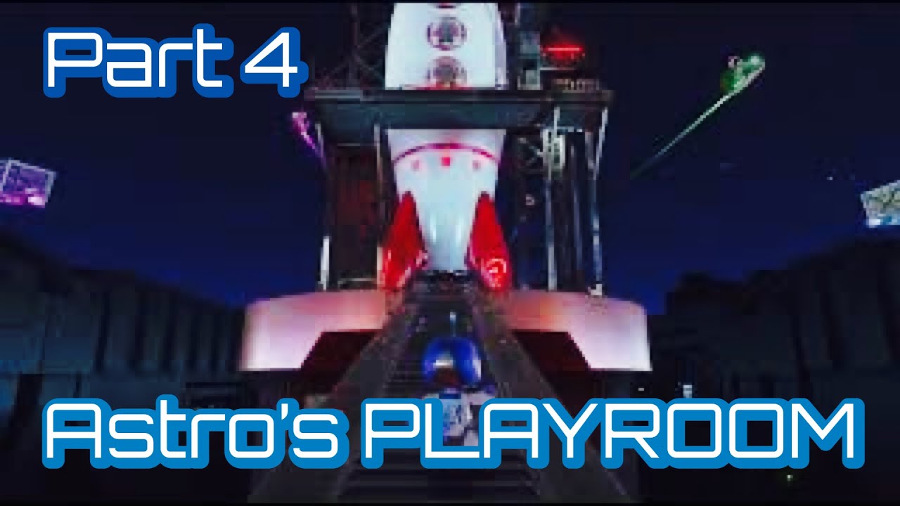 Astro’s PLAYROOM (Part 4)