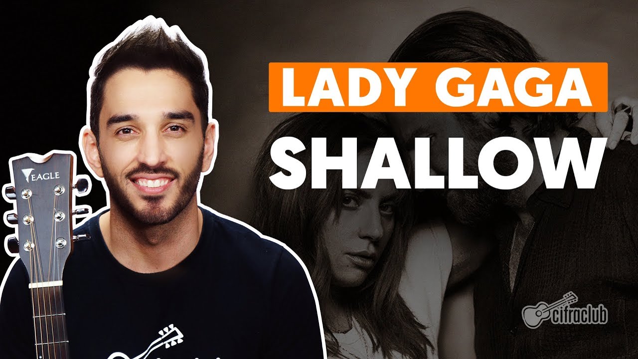 SHALLOW - Lady Gaga (feat. Bradley Cooper) (aula completa) | Como tocar no Violão