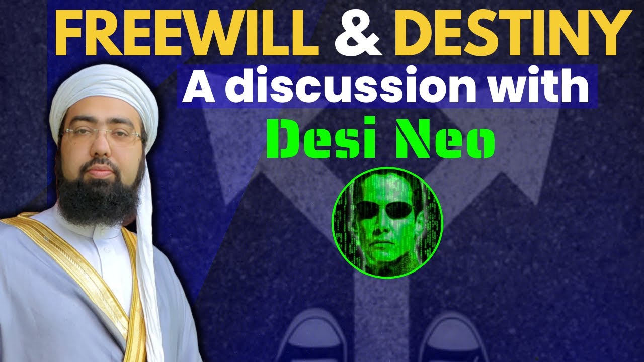 Freewill & Destiny | A discussion with Desi Neo | Dr. ‏Mufti Yasir Nadeem Al Wajidi