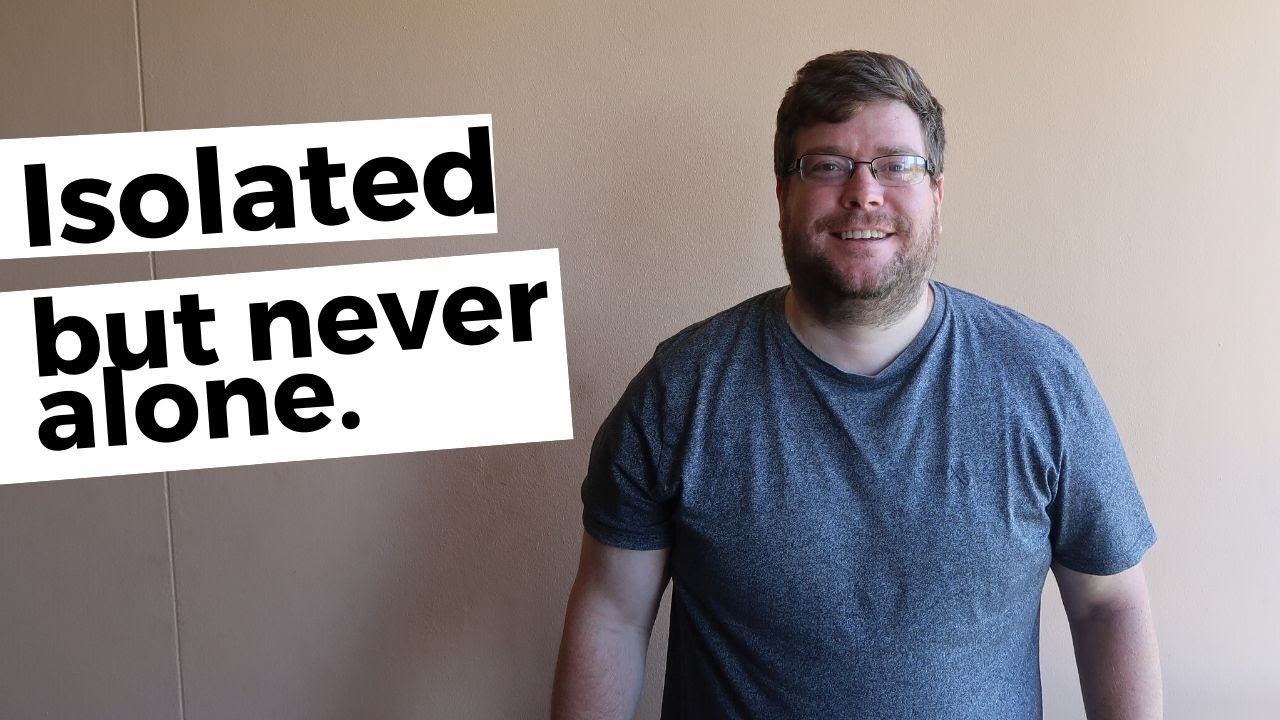 ISOLATED, BUT NEVER ALONE // Jonathan Edwards - Kingsway Church International