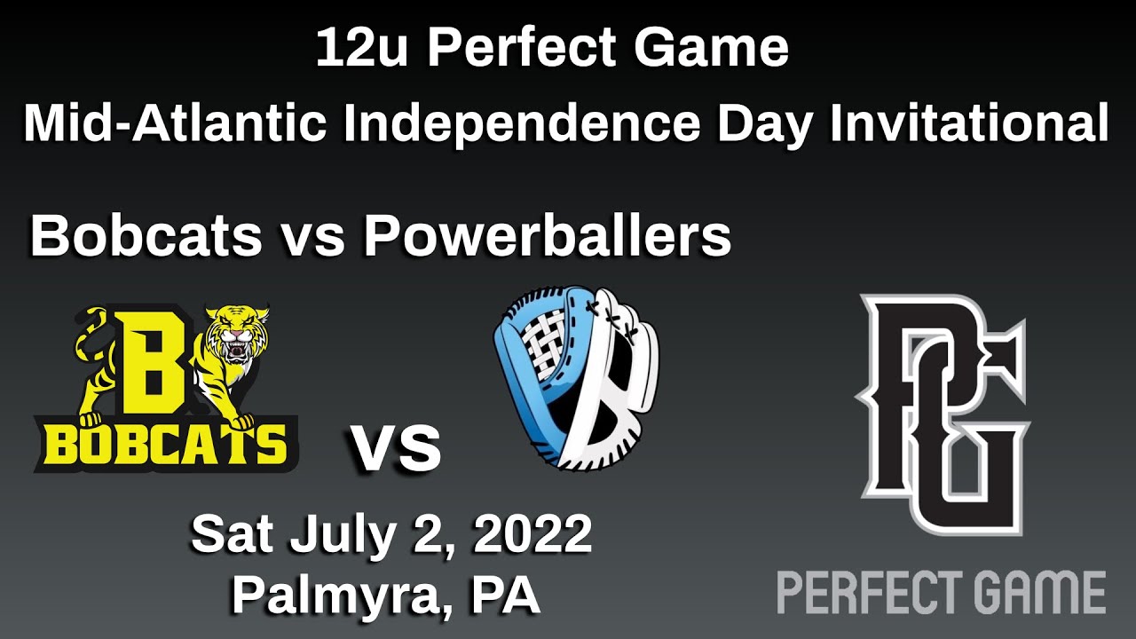BOBCATS VS POWERBALLERS  - 12U PERFECT GAME