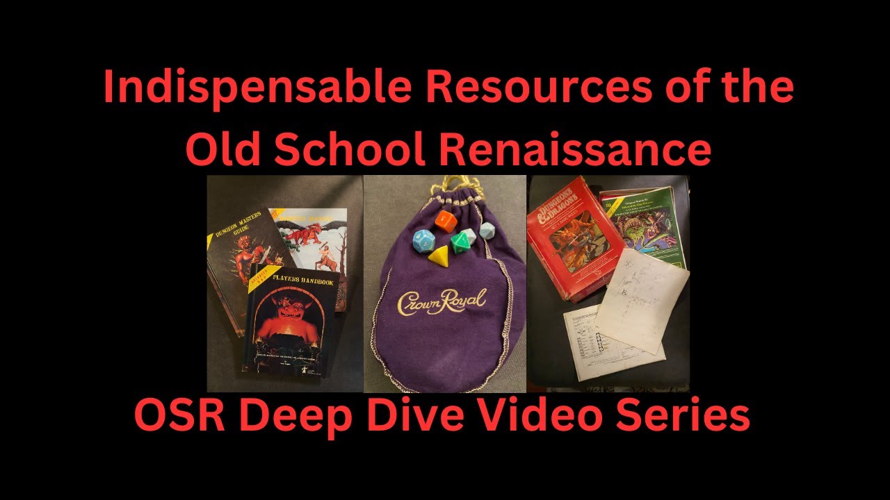 Must Own Resources the OSR. The Tenth of a Series Taking a Deep Dive Into the Old School Renaissance