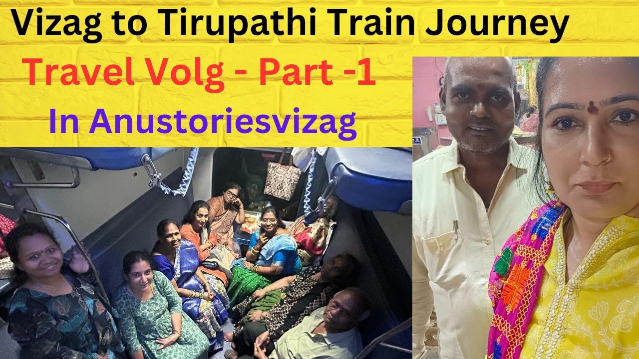 Vizag to Tirumala TravelVolg withfamily2024 (Part1)Train Journey#packing#tirupati #tirumala#ttd#trip