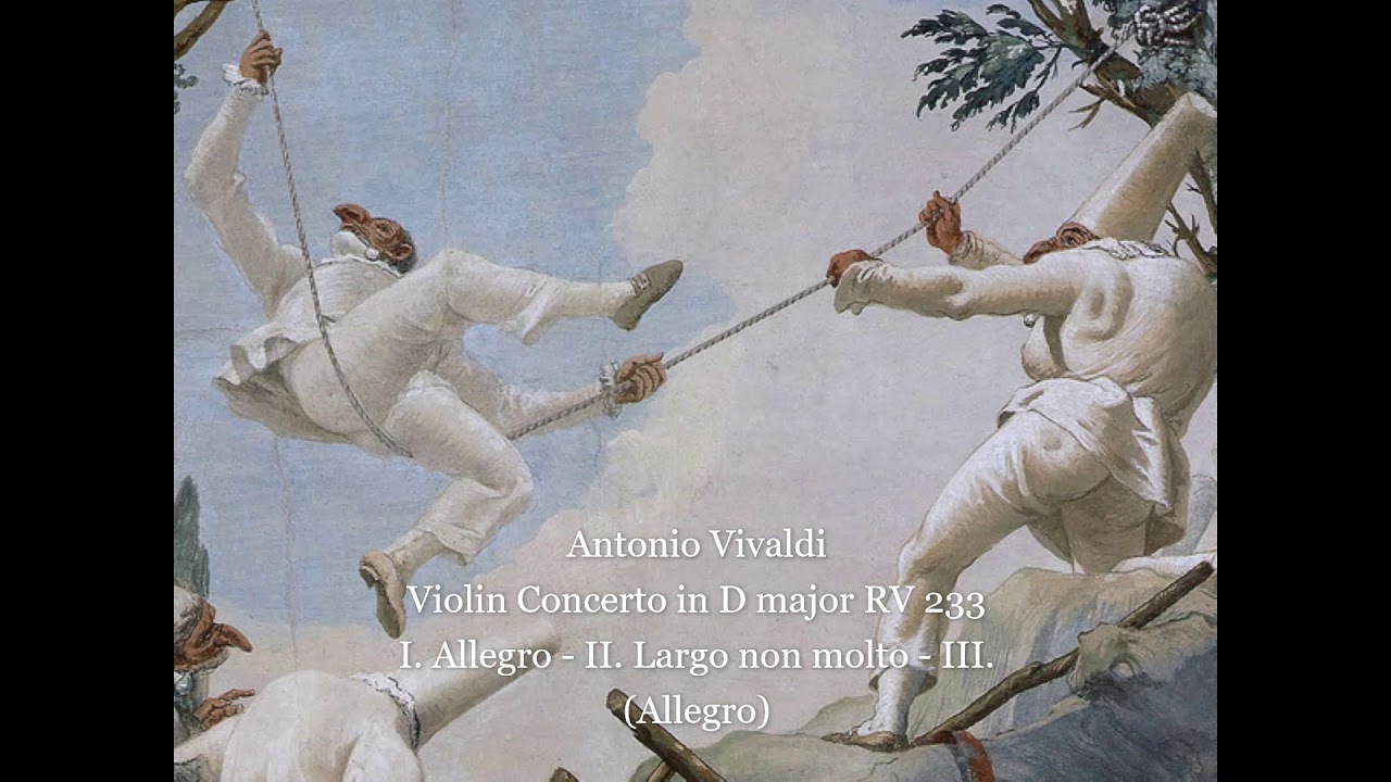 Antonio Vivaldi - Violin Concerto in D major RV 233