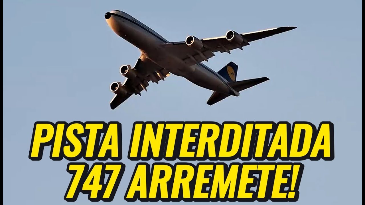 MANHÃ TENSA EM GUARULHOS BOEING 787 ESTOURA PNEU E FORÇA ARREMETIDA DO 747 LUFTHANSA