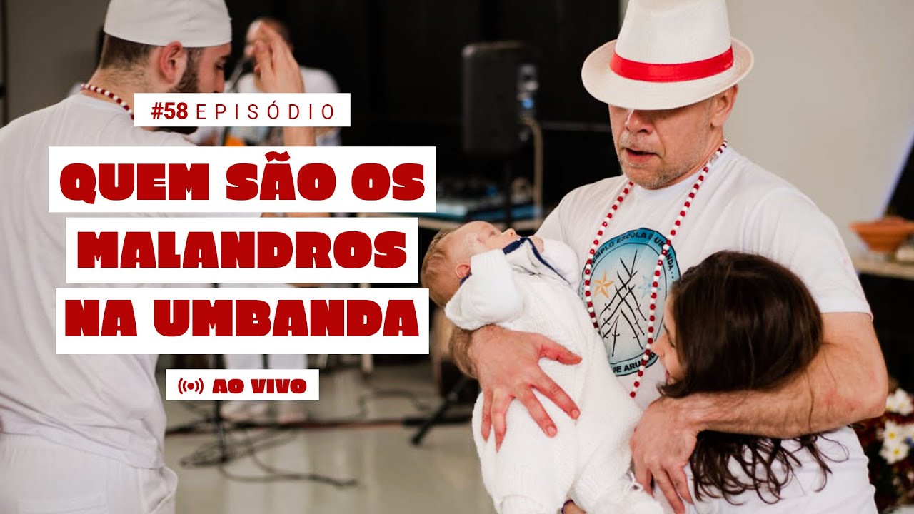 QUEM SÃO OS MALANDROS NA UMBANDA | PODCAST UMBANDA PRA VIDA - #58