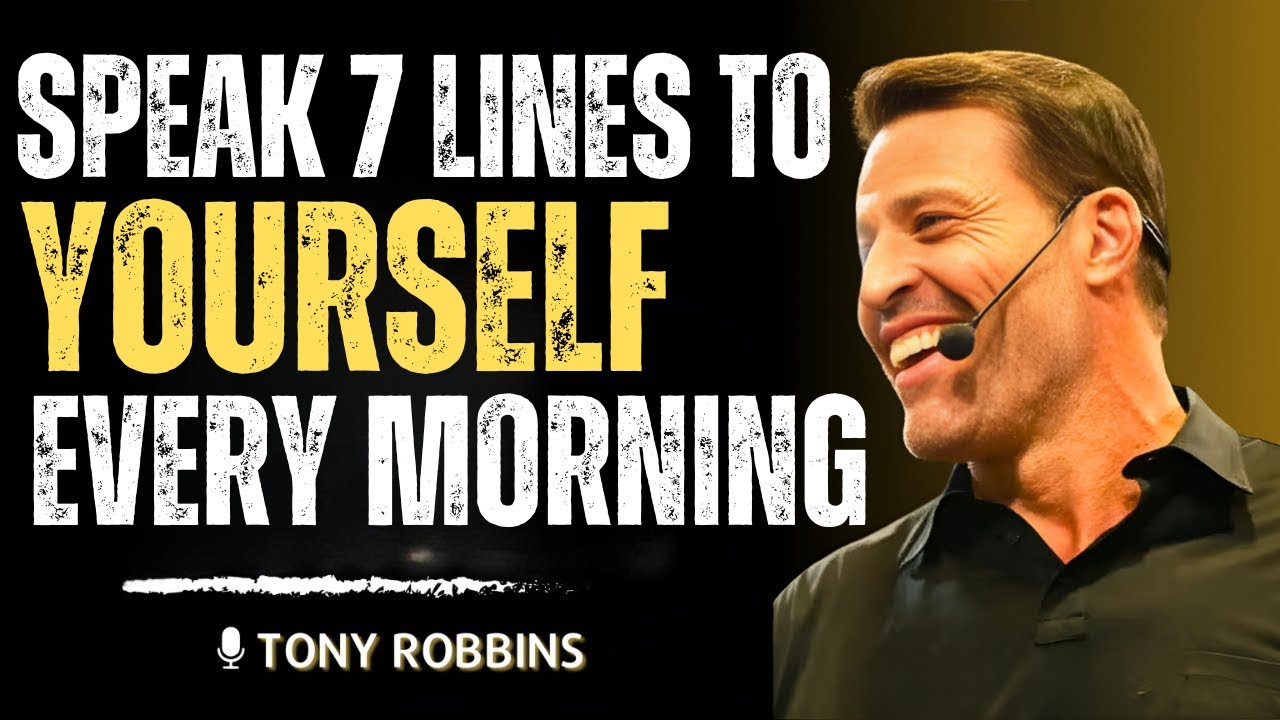 Speak 7 Lines to Yourself Every Morning | Best Morning Motivation by Tony Robbins