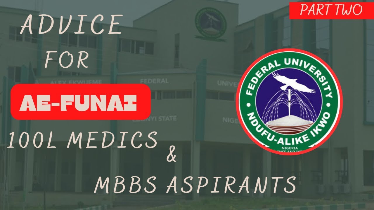 (PART 2)40 Pieces of ADVICE for AE-FUNAI 100L MBBS Students&Aspirants