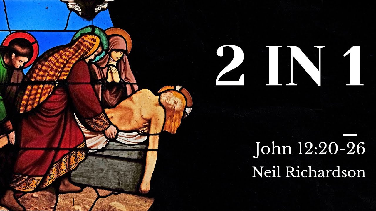 John 12:20-26. Neil Richardson. 21st July 2024