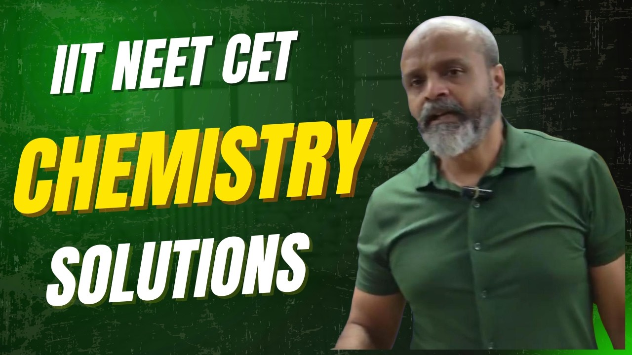 Chemistry - Solutions PYQ's IIT NEET CET